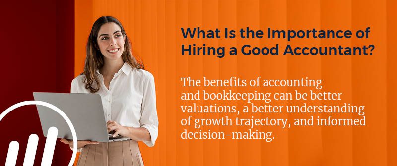 What Is the Importance of Hiring a Good Accountant?