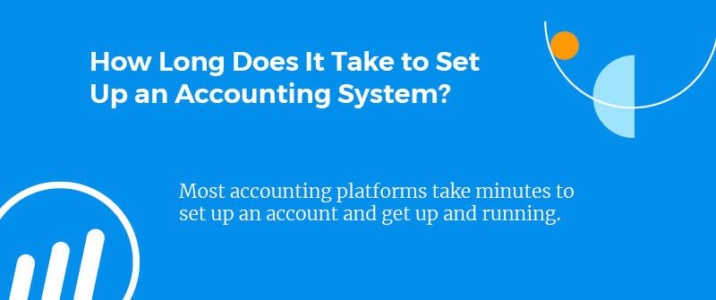 How Long Does It Take to Set Up an Accounting System.