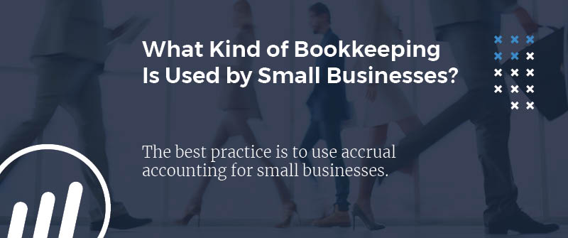 What Kind of Bookkeeping Is Used by Small Businesses.