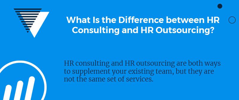 What Is the Difference between HR Consulting and HR Outsourcing_