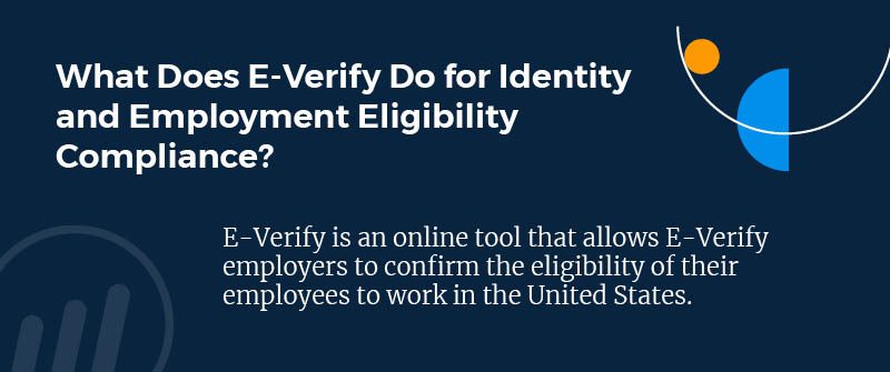 What Does E-Verify Do for Identity and Employment Eligibility Compliance?